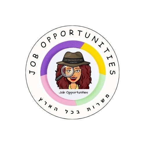 Job Opportunities- משרות בכל הארץ‏